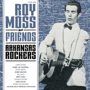 Moss ,Roy And Friends - Arkansas Rockers